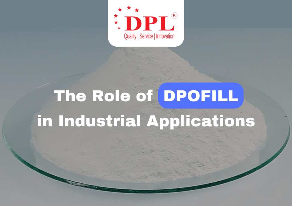 The Role of DPOFILL Filler in Industrial Applications 