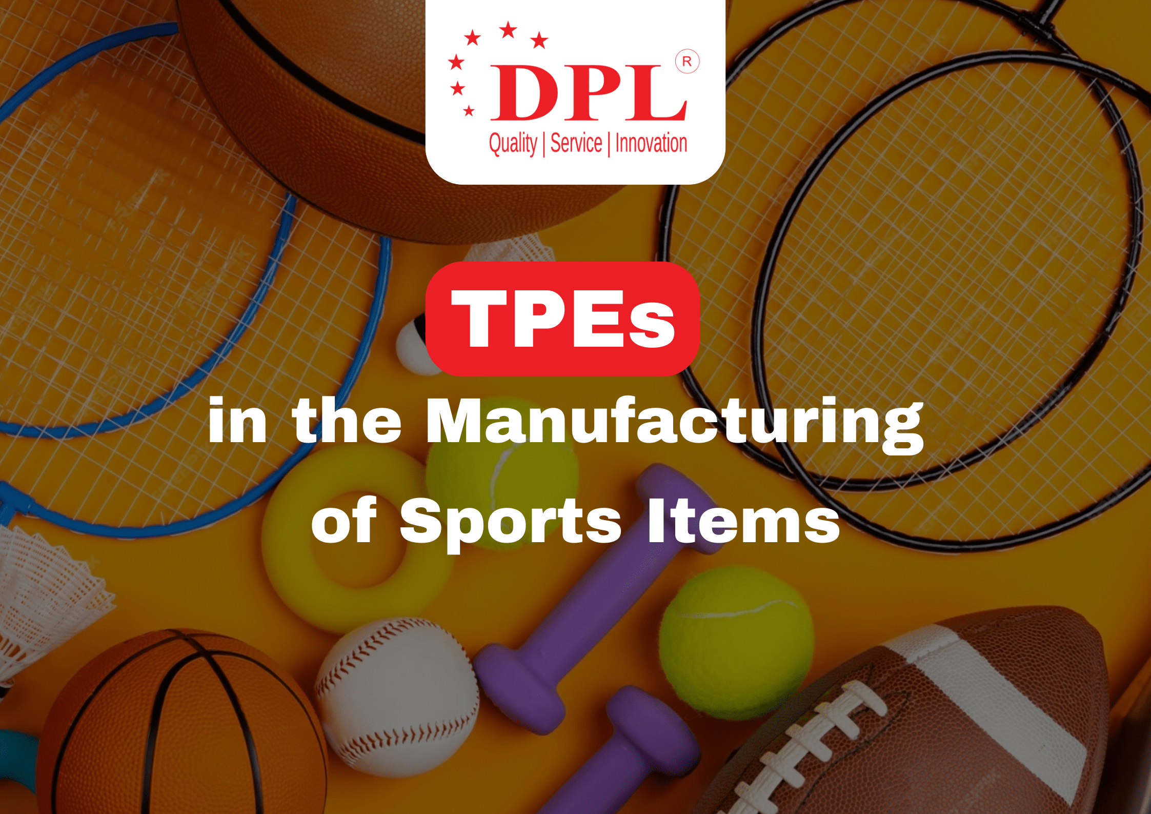 TPEs in the Manufacturing of Sports Items