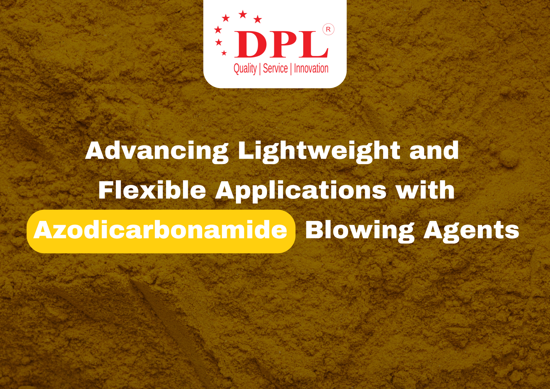 Advancing Lightweight and Flexible Applications with Azodicarbonamide Blowing Agents