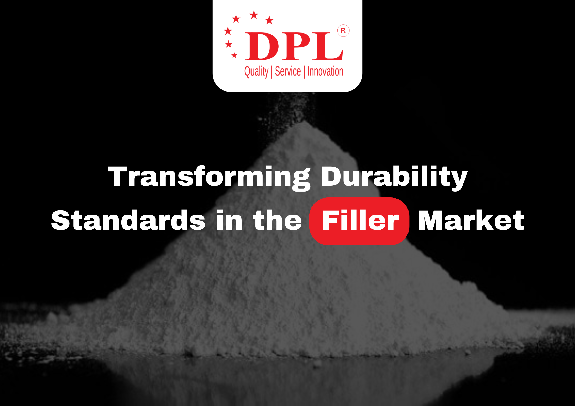 Transforming Durability Standards in the Filler Market