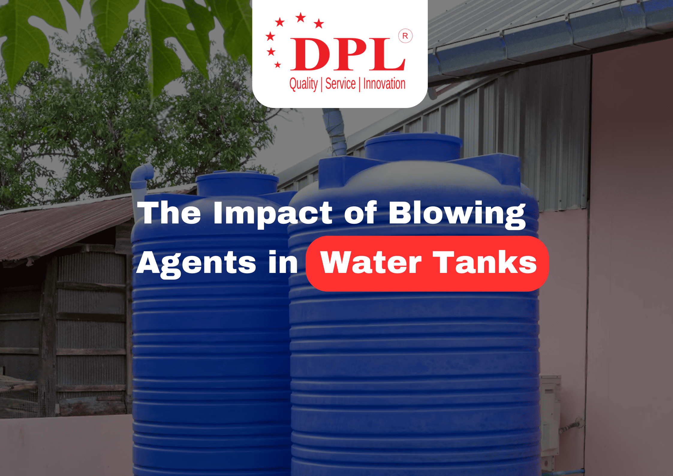Blowing Agents in Water Tanks