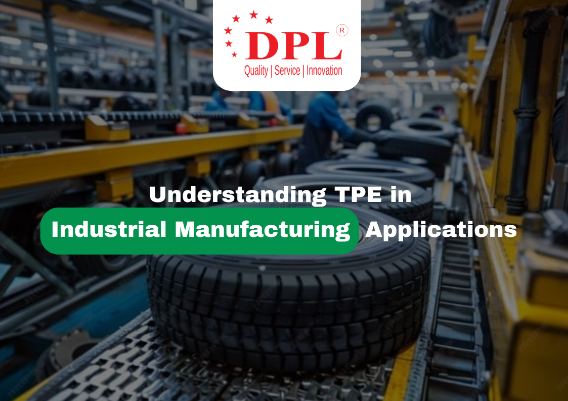 Understanding TPE in Industrial Manufacturing Applications