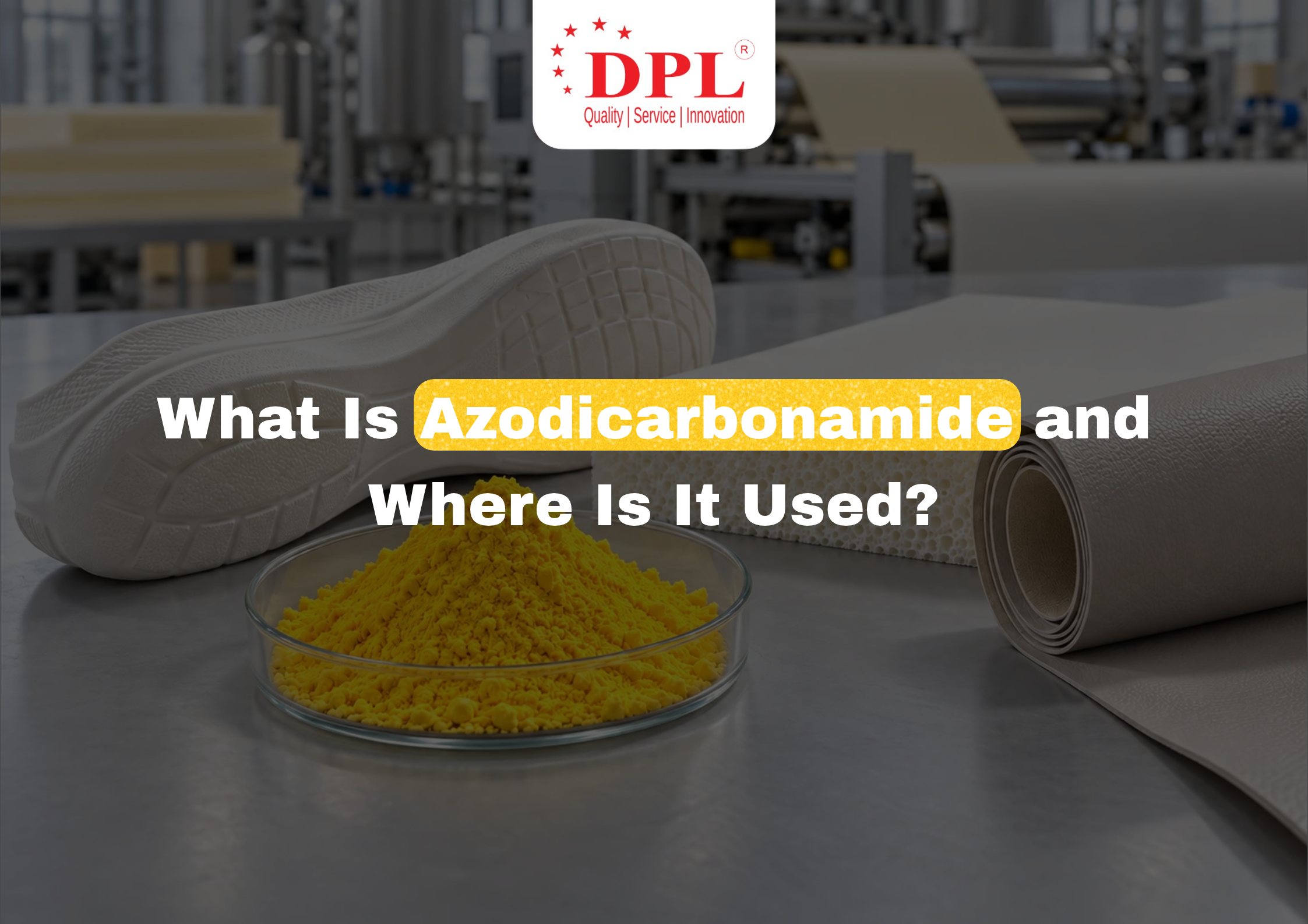 What Is Azodicarbonamide and Where Is It Used?